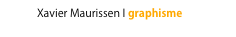 Xavier Maurissen I graphisme